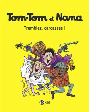 Tom-Tom et Nana. Vol. 26. Tremblez, carcasses ! - Jacqueline Cohen