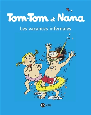 Tom-Tom et Nana. Vol. 05. Les vacances infernales - Jacqueline Cohen