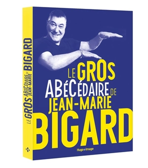 Le gros abécédaire de Jean-Marie Bigard - Jean-Marie Bigard