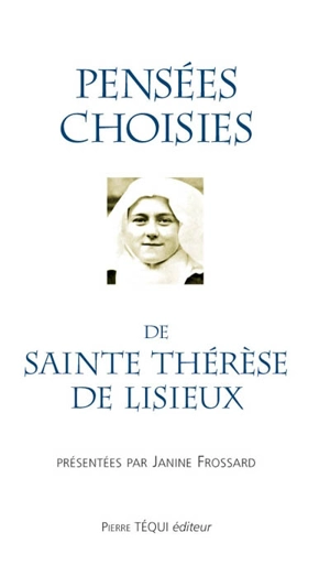 Pensées choisies de sainte Thérèse de Lisieux - Thérèse de l'Enfant-Jésus