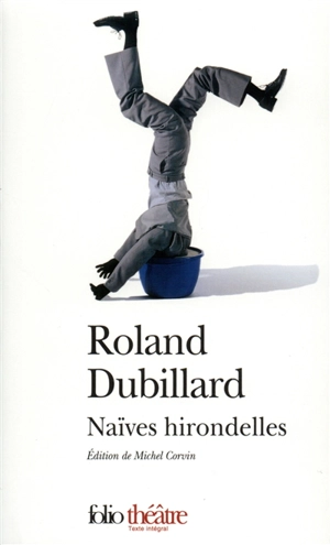 Naïves hirondelles - Roland Dubillard