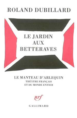 Le Jardin aux betteraves - Roland Dubillard