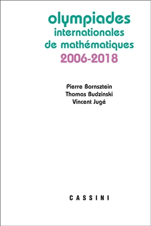 Olympiades internationales de mathématiques 2006-2018 - Pierre Bornsztein