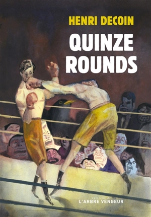 Quinze rounds - Henri Decoin