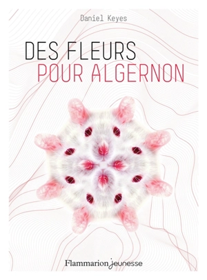 Des fleurs pour Algernon - Daniel Keyes