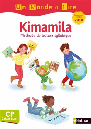 Kimamila, méthode de lecture syllabique CP : cahier-livre : programmes modifiés 2018. Vol. 1 - Isabelle Le Guay