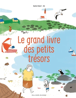 Le grand livre des petits trésors - Nadine Robert