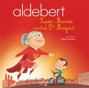 Super-Mamie contre Dr Mazout - Aldebert