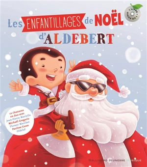 Les enfantillages de Noël d'Aldebert - Aldebert