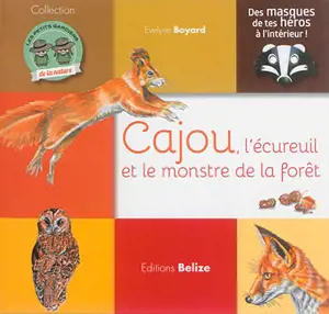 Cajou, l'écureuil et le monstre de la forêt - Evelyne Boyard