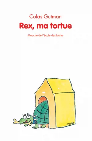 Rex, ma tortue - Colas Gutman