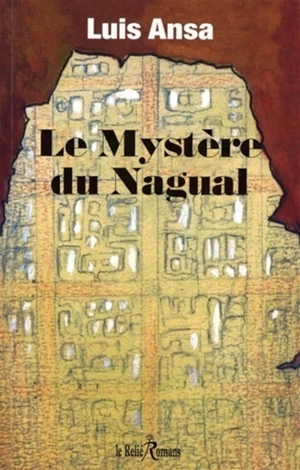 Le mystère du Nagual - Luis Ansa