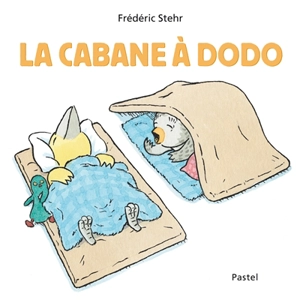 La cabane à dodo - Frédéric Stehr