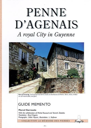 Penne d'Agenais : a royal city in Guyenne : guide memento - Marcel Garrouste