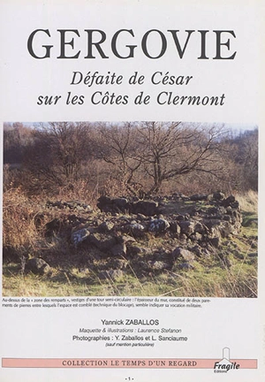 Gergovie : défaite de César sur les Côtes de Clermont - Yannick Zaballos
