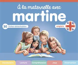A la maternelle avec Martine : 30 fiches détachables : anglais