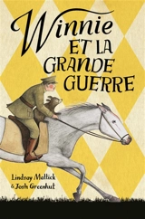 Winnie et la Grande Guerre - Lindsay Mattick