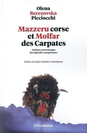 Mazzeru corse et Molfar des Carpates : antiques personnages des légendes européennes - Olena Berezovska Picciocchi