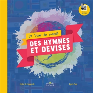 Le tour du monde des hymnes et devises - Cédric de Fougerolle