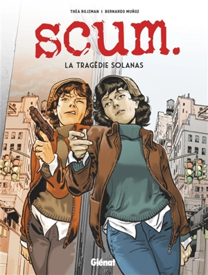 Scum : la tragédie Solanas - Théa Rojzman