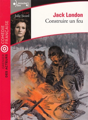 Construire un feu - Jack London