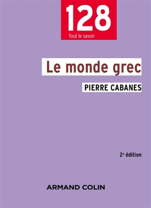 Le monde grec - Pierre Cabanes