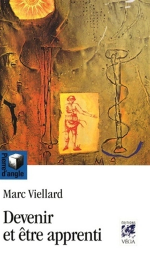 Devenir et être apprenti - Marc Viellard