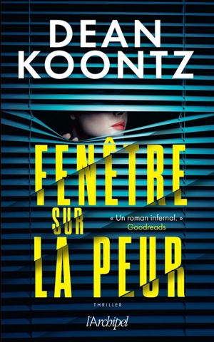 Fenêtre sur la peur : thriller - Dean Ray Koontz