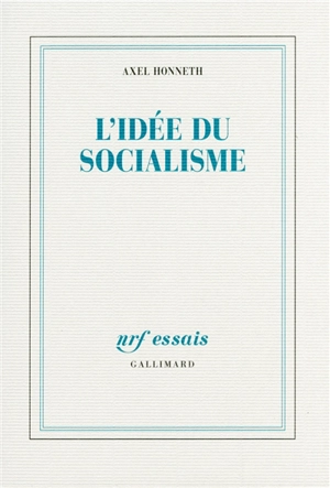 L'idée du socialisme : un essai d'actualisation - Axel Honneth