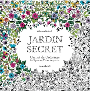 Jardin secret : carnet de coloriage & chasse au trésor antistress - Johanna Basford