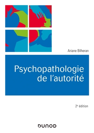 Psychopathologie de l'autorité - Ariane Bilheran