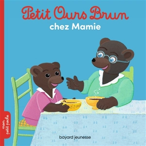 Petit Ours Brun chez Mamie - Danièle Bour