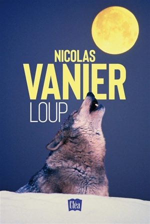 Loup - Nicolas Vanier