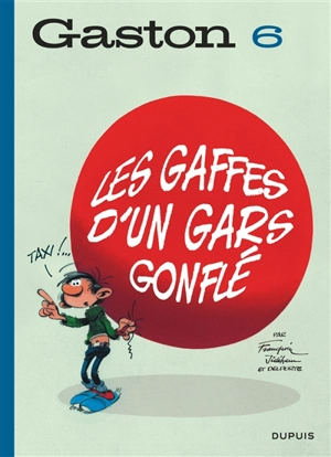 Gaston. Vol. 06. Les gaffes d'un gars gonflé - André Franquin