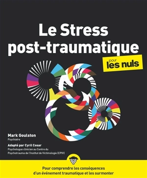 Le stress post-traumatique pour les nuls - Mark Goulston