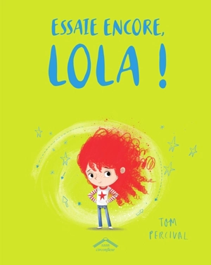 Essaie encore, Lola ! - Tom Percival