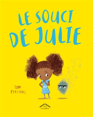 Le souci de Julie - Tom Percival