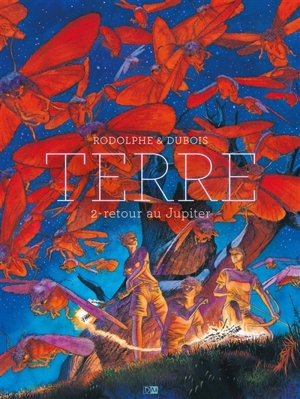 Terre. Vol. 2. Retour au Jupiter - Rodolphe