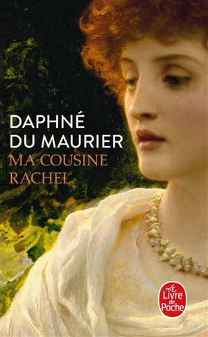 Ma cousine Rachel - Daphne Du Maurier