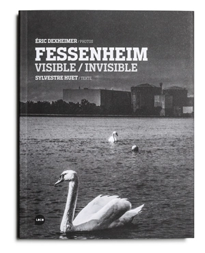 Fessenheim : visible, invisible - Eric Dexheimer