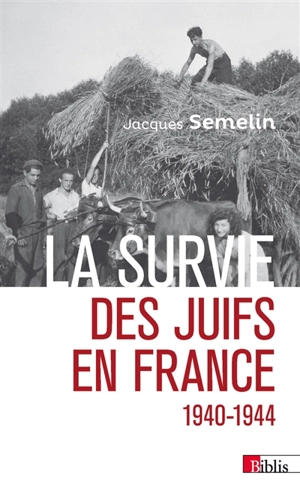 La survie des Juifs en France : 1940-1944 - Jacques Sémelin