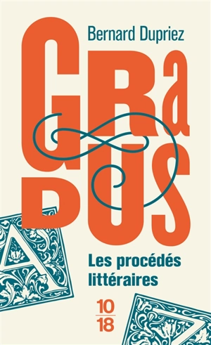 Gradus, les procédés littéraires : dictionnaire - Bernard Dupriez