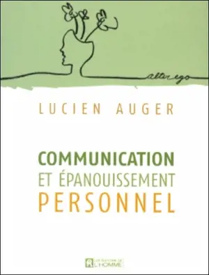 Communication et épanouissement personnel - Lucien Auger