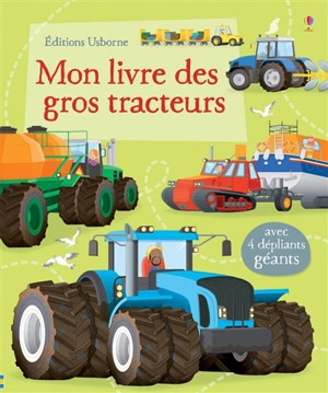 Mon livre des gros tracteurs - Lisa Jane Gillepsie