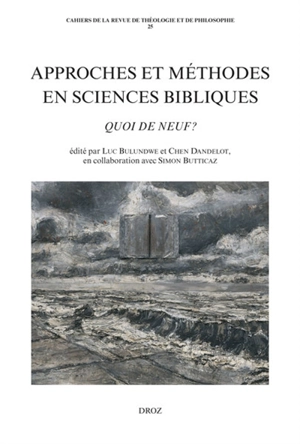 Approches et méthodes en sciences bibliques : quoi de neuf ?