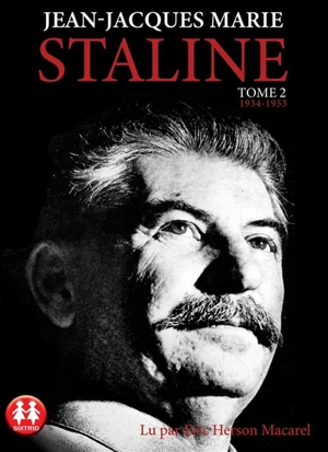 Staline. Vol. 2. 1934-1953 - Jean-Jacques Marie