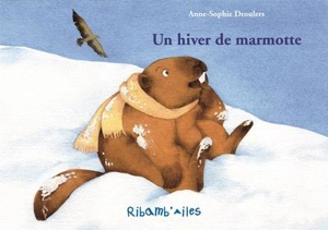 Un hiver de marmotte - Anne-Sophie Fiévet