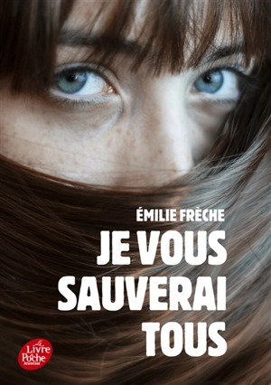 Je vous sauverai tous - Emilie Frèche