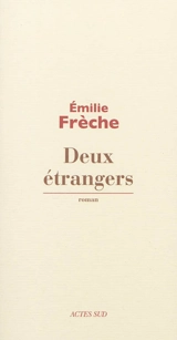 Deux étrangers - Emilie Frèche