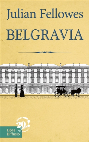 Belgravia - Julian Fellowes